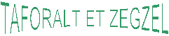 TAFORALT ET ZEGZEL 